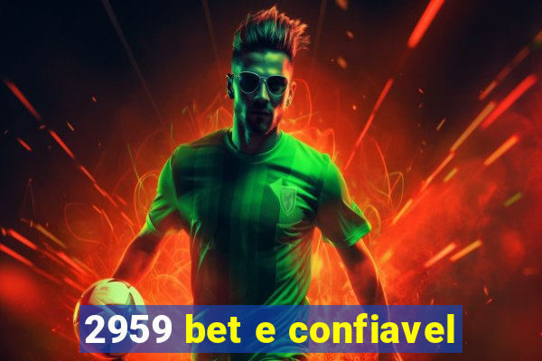 2959 bet e confiavel